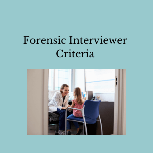 Forensic Interviewer Criteria